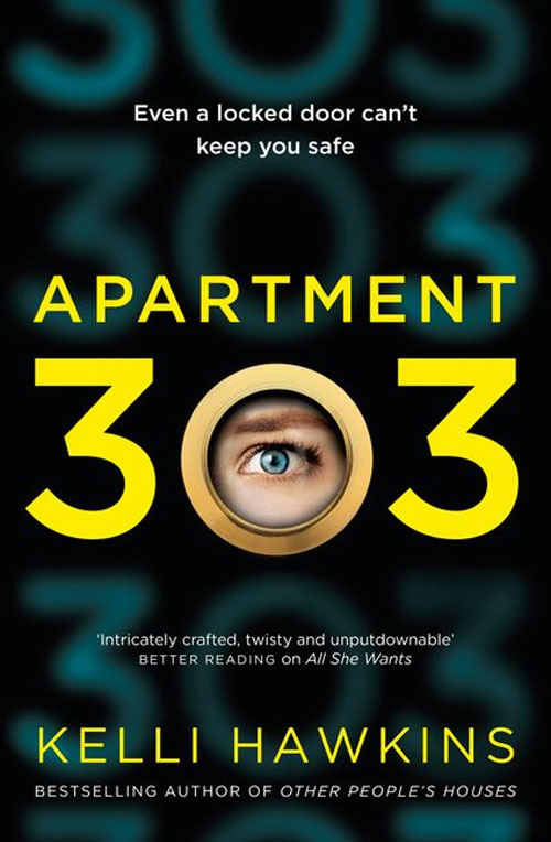 Book cover: Apartment 303, a new Australian thriller by Kelli Hawkins