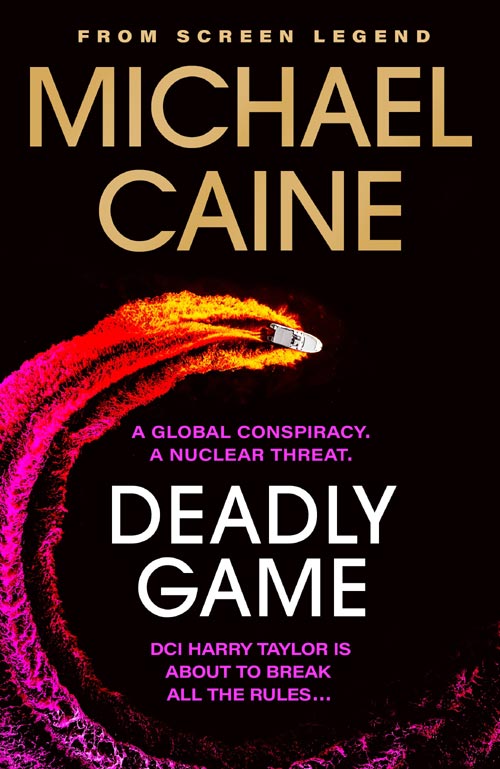 Book cover of Deadly Game, the debut novel of British actor Michael Caine