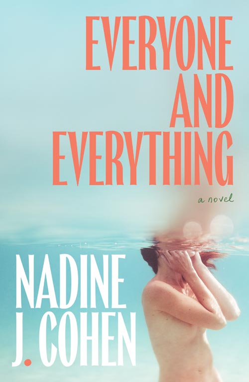 Everyone and Everything by Nadine J. Cohen, book cover
