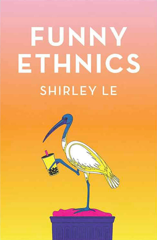 Bookcover: Funny Ethnics, the debut novel of Sydney writer Shirley Le
