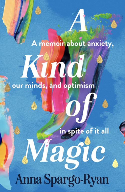 A Kind of Magic, by Anna Spargo-Ryan, bookcover