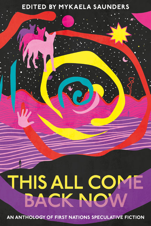 This All Come Back Now, edited by Mykaela Saunders bookcover
