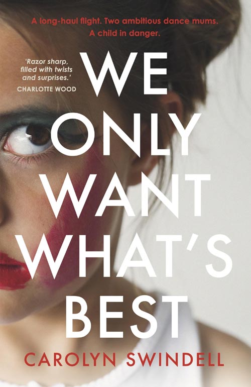 We Only Want What's Best, by Carolyn Swindell, book cover