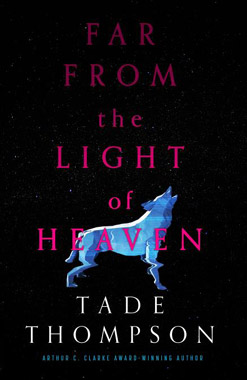 Far from the Light of Heaven, by Tade Thompson, book cover