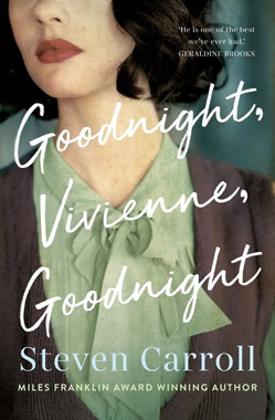 Goodnight, Vivienne, Goodnight, by Steven Carroll, book cover
