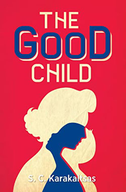 The Good Child, by S.C. Karakaltsas, book cover